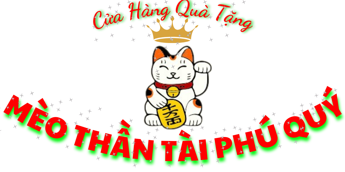 MÈO THẦN TÀI PHÚ QUÝ